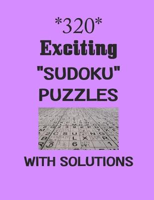 Book cover for 320 Exciting "Sudoku" puzzles with Solutions