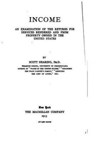 Cover of Income, an Examination of the Returns for Services Rendered