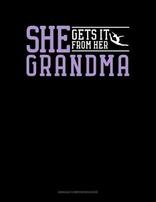 Book cover for She Gets It From Her Grandma (Gymnastics)