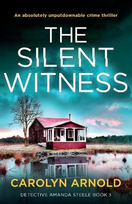 The Silent Witness by Carolyn Arnold