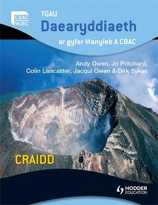 Book cover for GCSE Geography for WJEC A Core Welsh Edition: TGAU Daearyddiaeth ar gyfer manyleb A CBAC CRAIDD