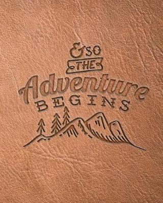 Book cover for And So the Adventure Begins Outdoors Notebook