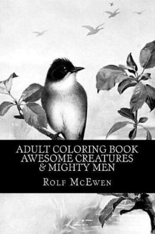 Cover of Adult Coloring Book - Awesome Creatures & Mighty Men