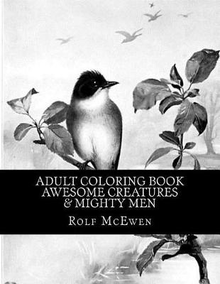 Book cover for Adult Coloring Book - Awesome Creatures & Mighty Men