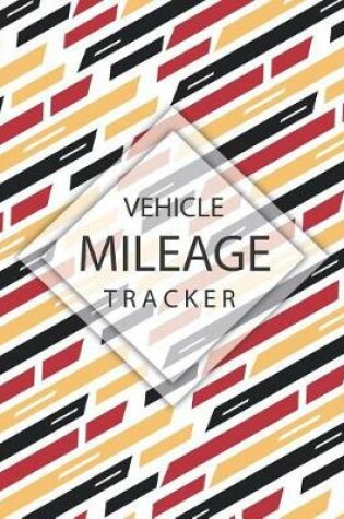 Cover of Vehicle Mileage Tracker