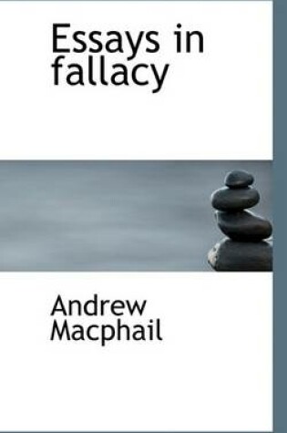 Cover of Essays in Fallacy