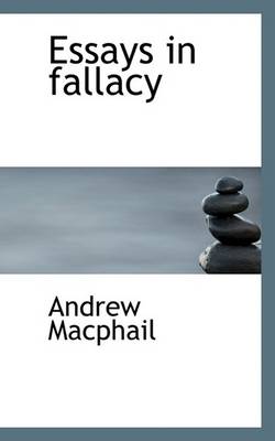 Book cover for Essays in Fallacy