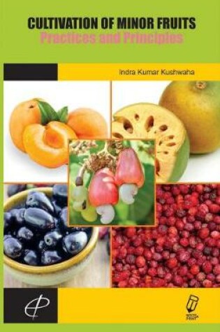 Cover of Cultivation of Minor Fruits Practices and Principles