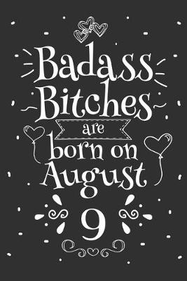 Book cover for Badass Bitches Are Born On August 9