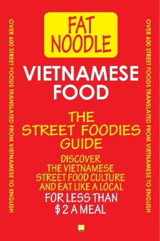 Cover of Vietnamese Food. The Street Foodies Guide.