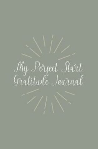 Cover of My Perfect Start Gratitude Journal