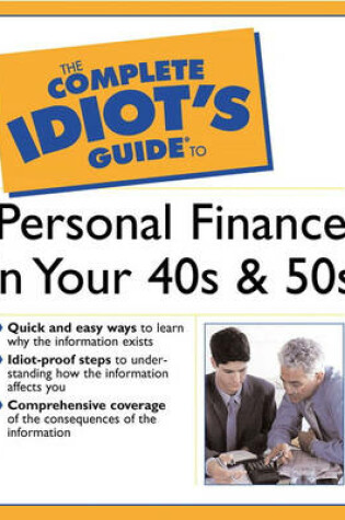 Cover of The Complete Idiot's Guide® to Personal Finance in Your 40s and 50s