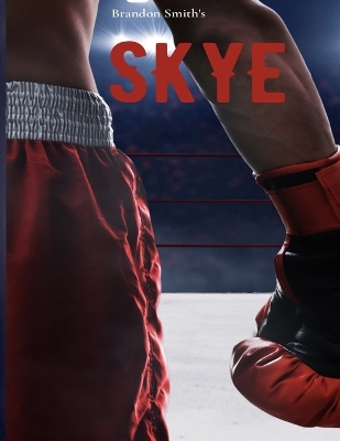 Book cover for Brandon Smith's SKYE