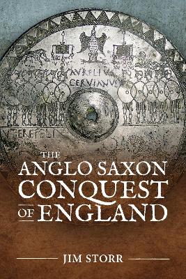 Book cover for The Anglo Saxon Conquest of England