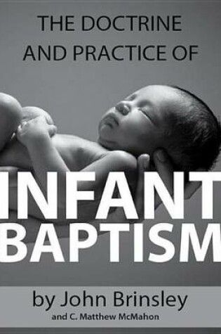 Cover of The Doctrine and Practice of Infant Baptism