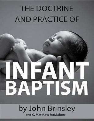 Book cover for The Doctrine and Practice of Infant Baptism