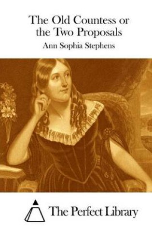 Cover of The Old Countess or the Two Proposals