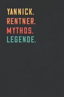 Book cover for Yannick. Rentner. Mythos. Legende.