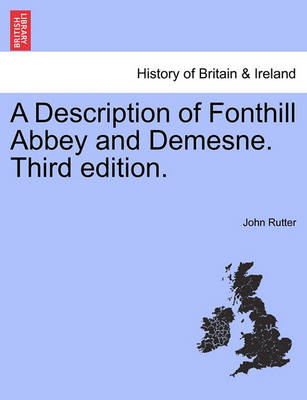 Book cover for A Description of Fonthill Abbey and Demesne. Third Edition.