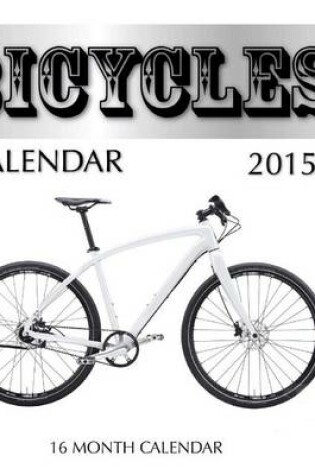 Cover of Bicycles Calendar 2015