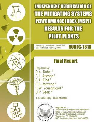 Book cover for Independent Verification of the Mitigating Systems Performance Index (MSPI) Results for the Pilot Plants