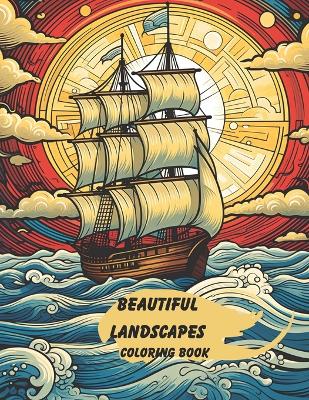 Book cover for Beautiful Landscapes a Relaxing Coloring Book for adults