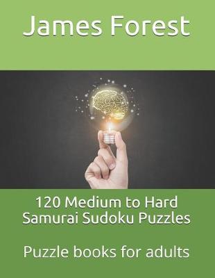 Book cover for 120 Medium to Hard Samurai Sudoku Puzzles