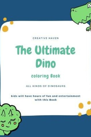 Cover of The Ultimate Dino Coloring Book