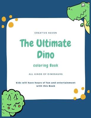 Book cover for The Ultimate Dino Coloring Book