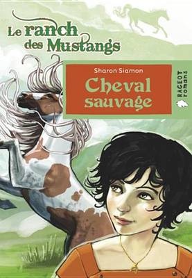 Book cover for Cheval Sauvage (Le Ranch Des Mustangs)