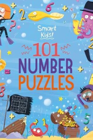 Cover of Smart Kids! 101 Number Puzzles