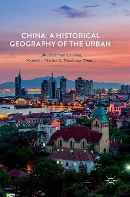 Cover of China: A Historical Geography of the Urban