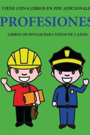 Cover of Libros de pintar para ninos de 2 anos (Profesiones)
