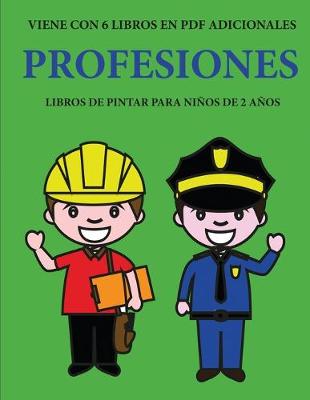 Cover of Libros de pintar para ninos de 2 anos (Profesiones)