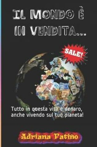 Cover of Il mondo e in vendita...