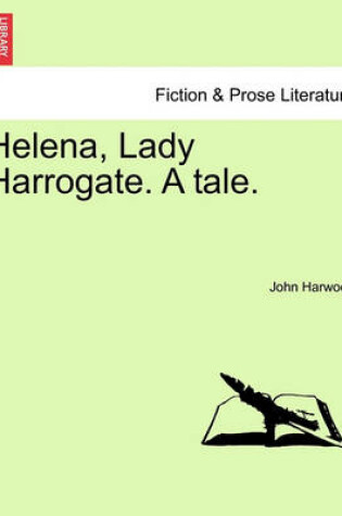 Cover of Helena, Lady Harrogate. a Tale. Vol. II.