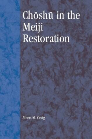 Cover of Choshu in the Meiji Restoration