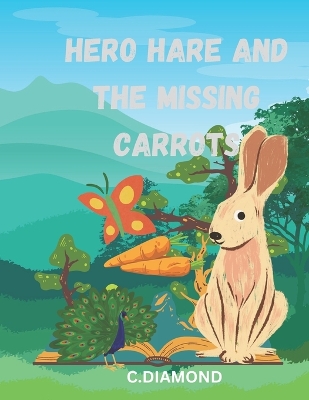 Book cover for Hero Hare and the Missing Carrots