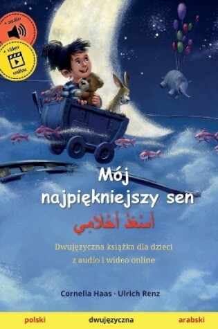 Cover of M�j najpiękniejszy sen - أَسْعَدُ أَحْلَامِي (polski - arabski)