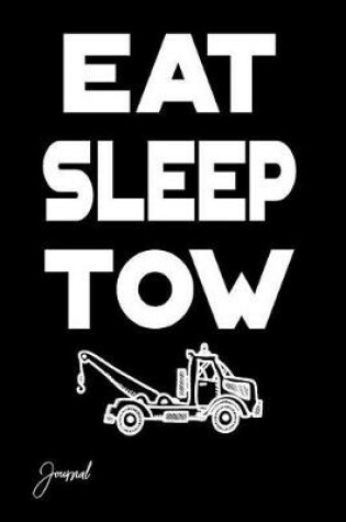 Cover of Eat Sleep Tow Journal