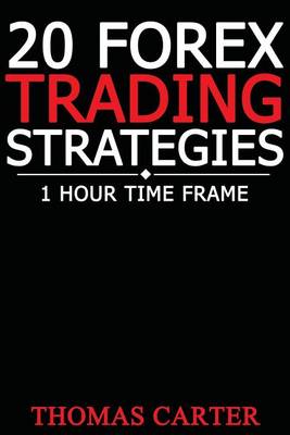 Book cover for 20 Forex Trading Strategies (1 Hour Time Frame)