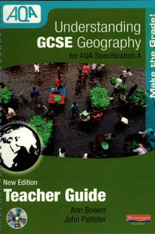 Cover of Understanding GCSE Geography for AQA A New Edition: Teachers Guide with CDROM