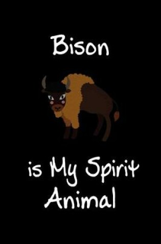 Cover of Bison is My Spirit Animal