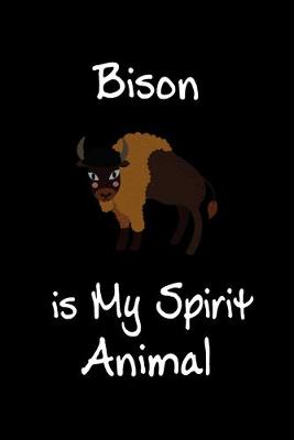 Book cover for Bison is My Spirit Animal