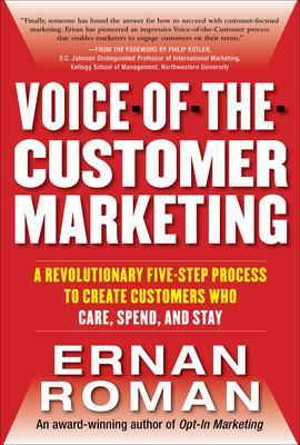 Book cover for Voice-of-the-Customer Marketing: A Revolutionary 5-Step Process to Create Customers Who Care, Spend, and Stay