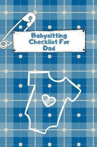 Cover of Babysitting Checklist For Dad