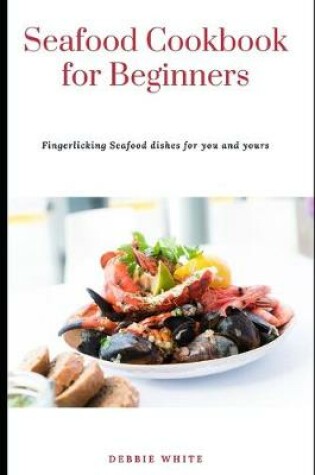 Cover of Seafood Cookbook for Beginners