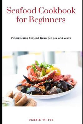 Book cover for Seafood Cookbook for Beginners
