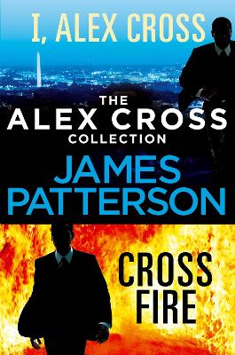 Book cover for The Alex Cross Collection: I, Alex Cross / Cross Fire