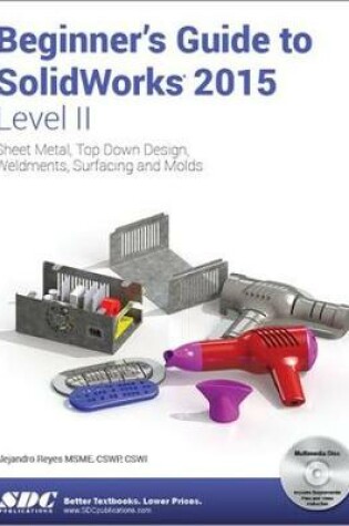 Cover of Beginner's Guide to SolidWorks 2015 - Level II